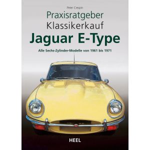 Praxisratgeber Klassikerkauf Jaguar E-Type - Alle Sechs-Zylinder-Modelle von 1961 bis 1971