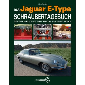 Das Jaguar E-Type Schraubertagebuch - Der steinige Weg zum Traum-Sechszylinder